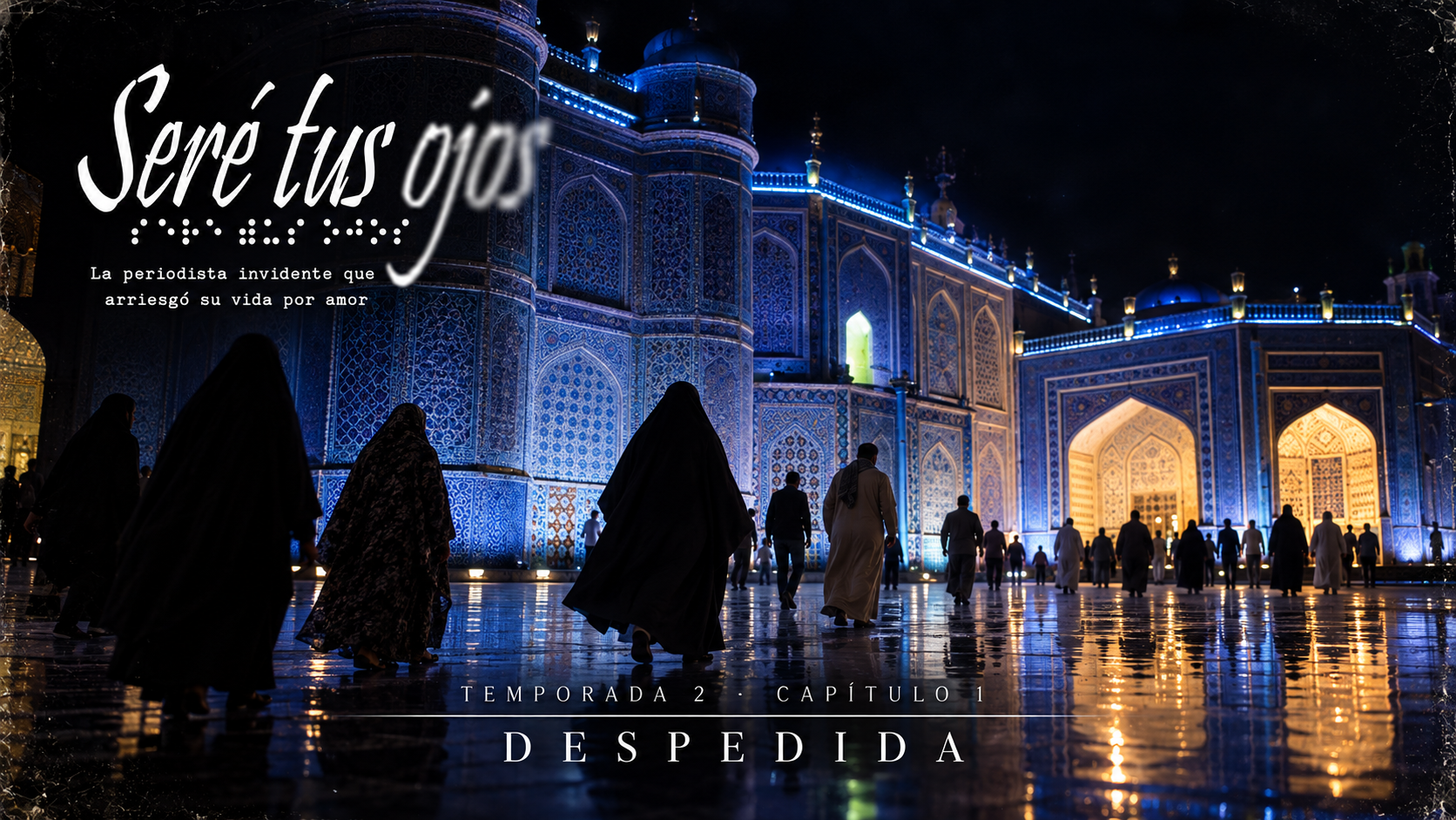 Despedida · Seré tus ojos · T2x01