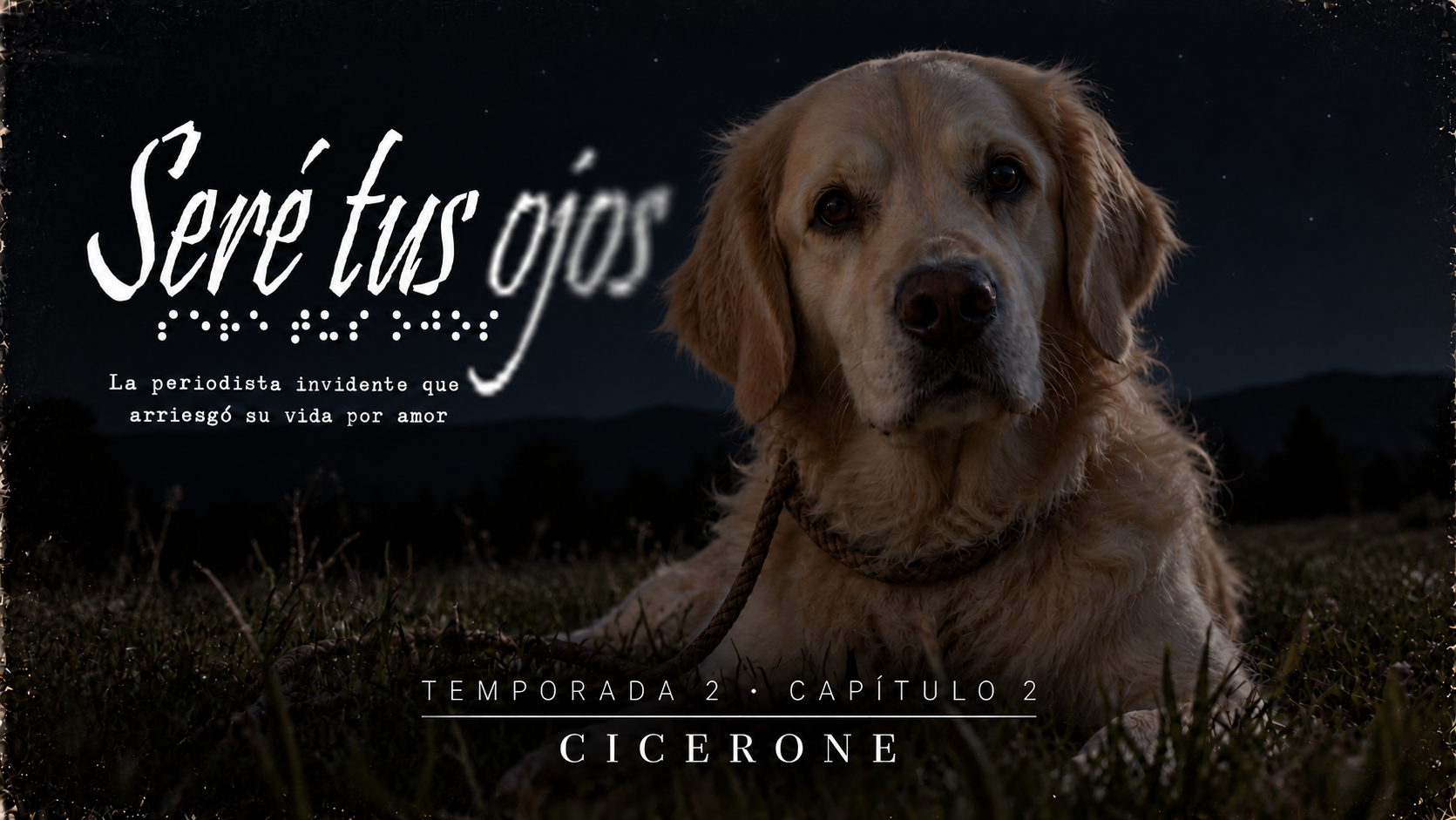 Cicerone · Seré tus ojos · T2x02